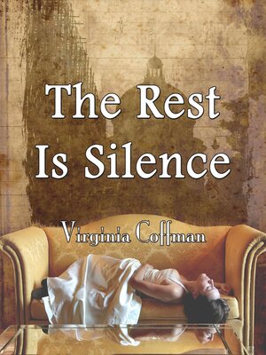 cover image of The Rest is Silence